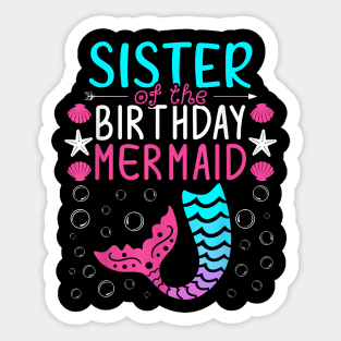 Family Matching Sister Of The Birthday Mermaid Sticker